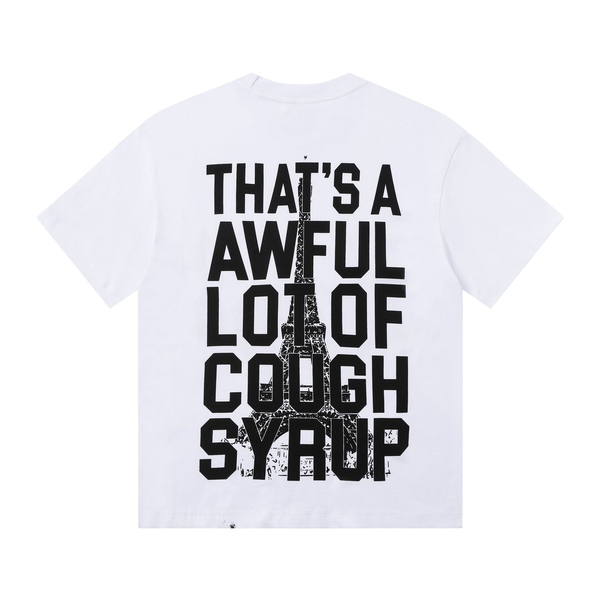 THAT'S A AWFUL LOT OF COUGH SYRUP Eiffel Tower Graphic T-Shirt
